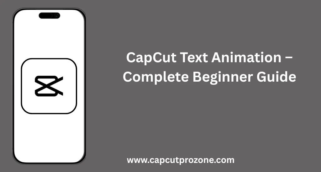 CapCut Text Animation example showing animated text effects on a video clip