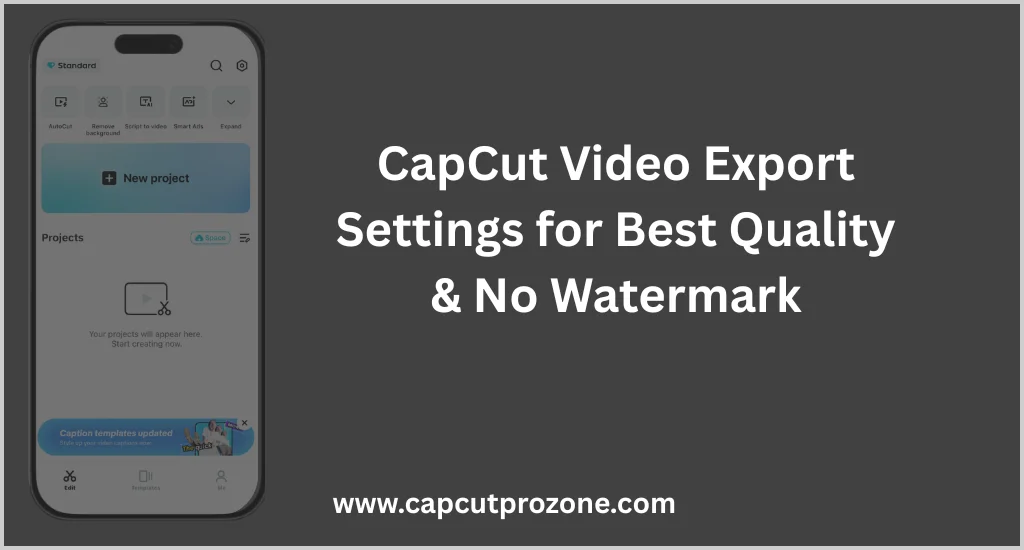 CapCut Video Export Settings for best quality without watermark