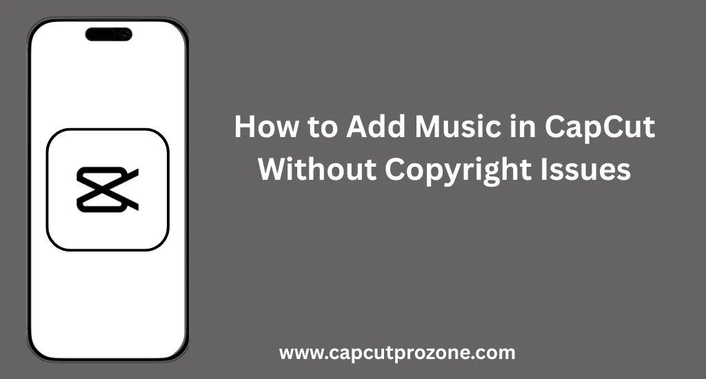Add Music in CapCut: Step-by-step guide to insert copyright-free music in your video projects