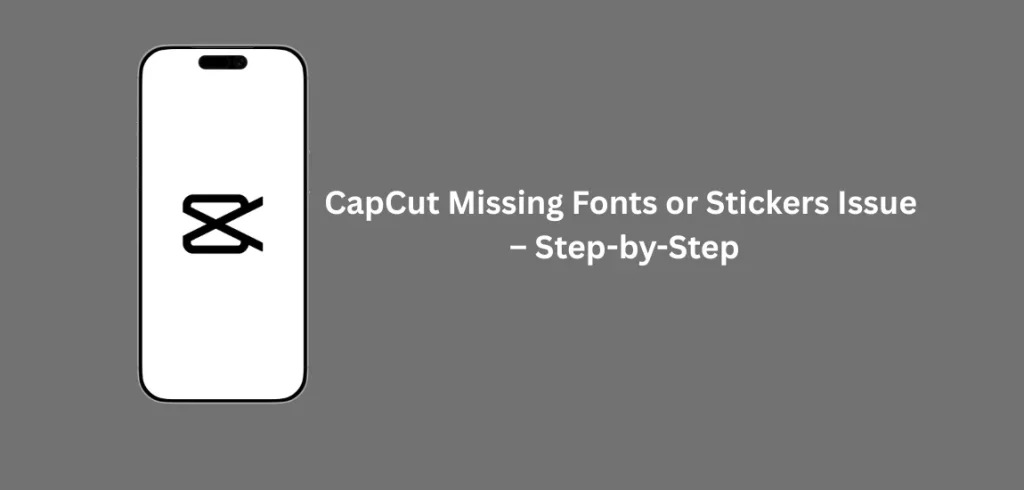 CapCut Missing Fonts or Stickers Issue – Step by Step 3