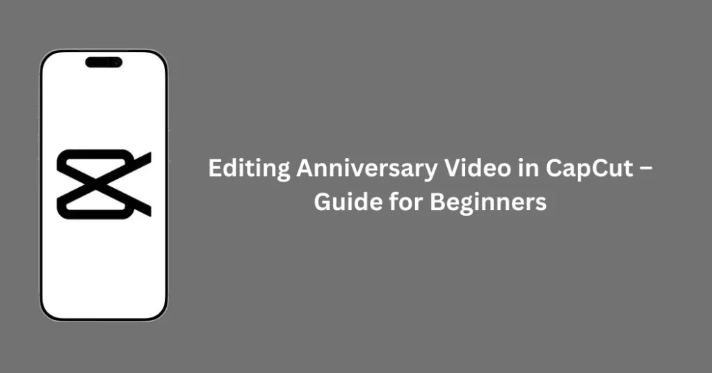 Couple celebrating anniversary with photo montage on phone, creating Anniversary Video in CapCut