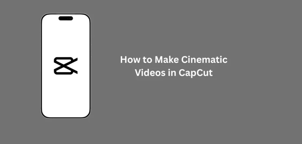 Cinematic Videos in CapCut editing timeline with color grading and cinematic filters applied