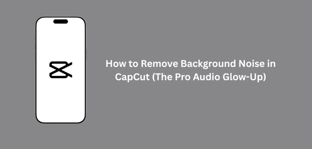 ​A clear tutorial graphic showing the mobile interface of CapCut. The 'Reduce Noise' feature is highlighted with a glow effect, demonstrating the process to remove background noise in CapCut for a professional edit.